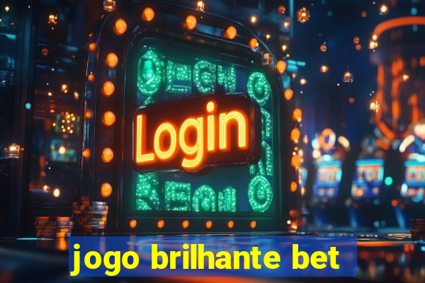 jogo brilhante bet